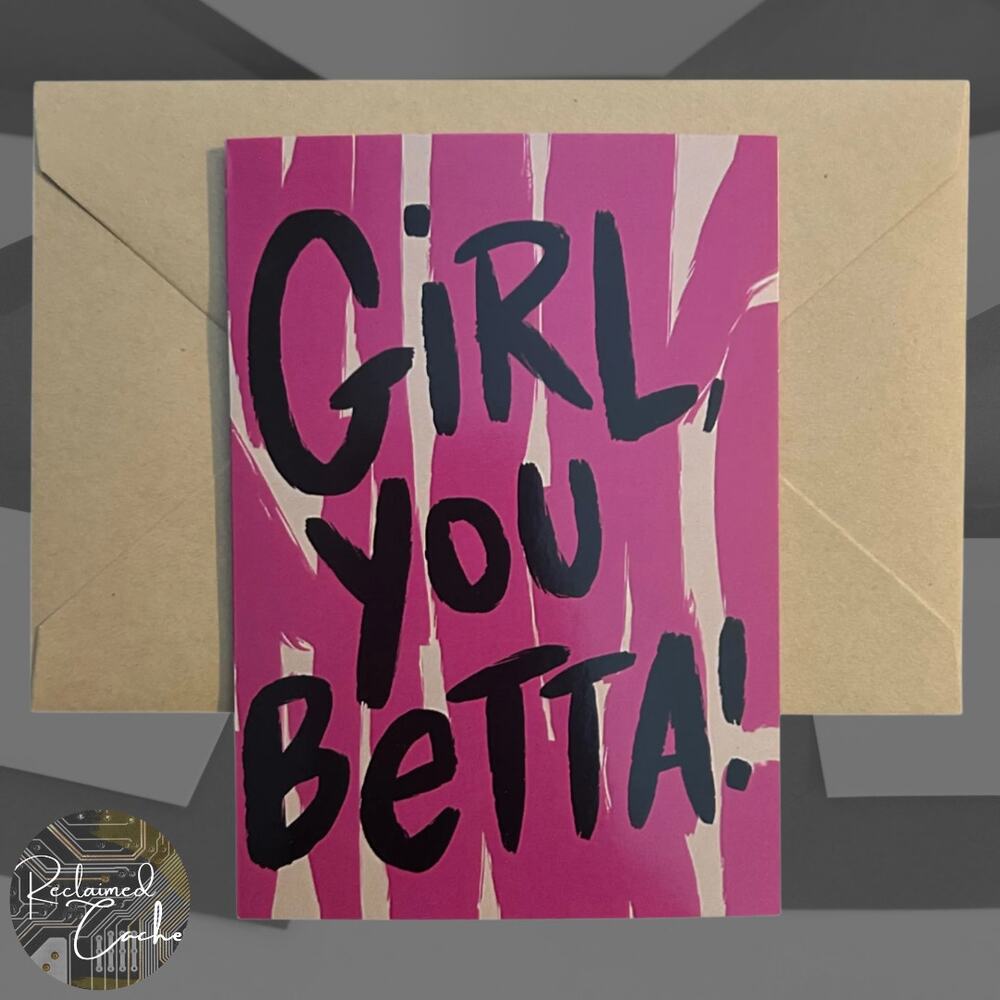 Pink Girl You Betta! Notecard
